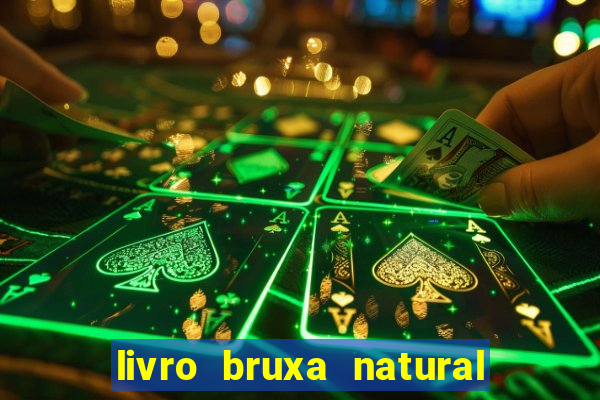 livro bruxa natural pdf gratis